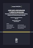 Mercado Asegurador y Crédito Revolving. Principio de transparencia, protección de datos, análisis de la solvencia y prescripción: 1 (Tirant Innova)