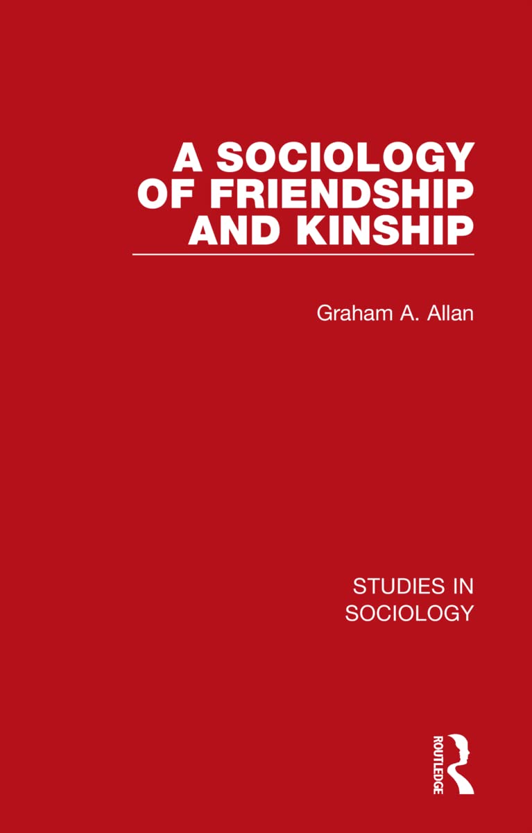 A Sociology of Friendship and Kinship: 1
