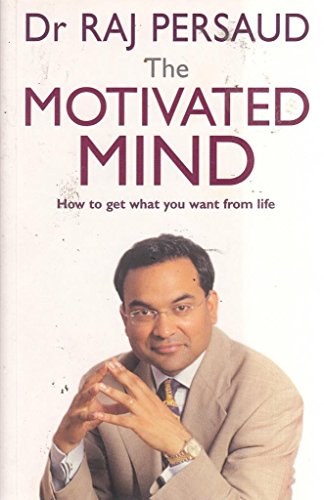 The Motivated Mind: Science Of Fulfillment and How To Get What You