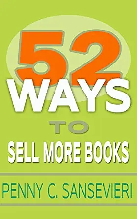 52 Ways to Sell More Books: Simple, Cost-Effective Strategies to Increase Book Sales
