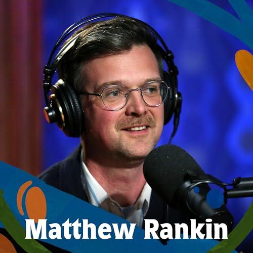 Matthew Rankin: Universal Language and his surreal vision of an alternate Winnipeg Podcast Por  arte de portada