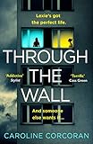 Through the Wall: The absolute creepiest, jaw-dropping psychological thriller