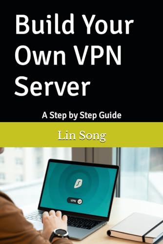 VPN Server Builder: Step by Step Guide