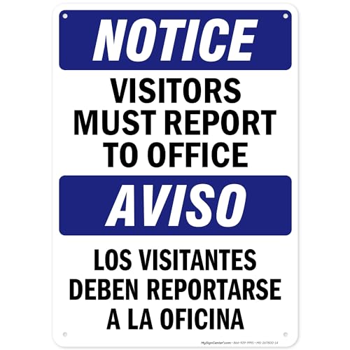 Notice Visitors Must Report To Office Bilingual Sign, 10x14 Inches, Rust Free .040 Aluminum, Fade Resistant, Made in USA by My Sign Center