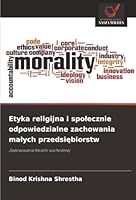 Etyka religijna i spolecznie odpowiedzialne zachowania malych przedsiebiorstw (Polish Edition) 6207653459 Book Cover