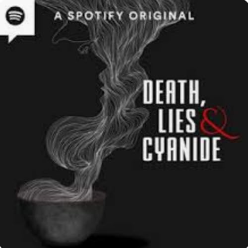 Death, Lies and Cyanide