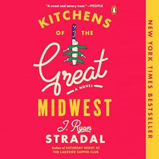 Kitchens of the Great Midwest Audiolibro Por J. Ryan Stradal arte de portada