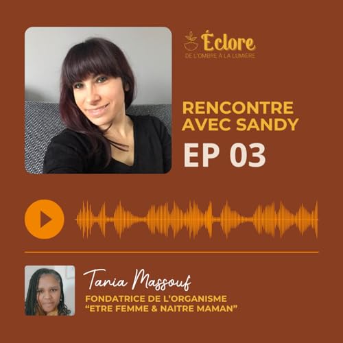 Épisode 3 - Rencontre avec Sandy