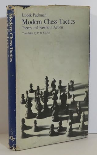Modern chess tactics: its pieces and pawns in a... [Unknown] B00973AFRO Book Cover