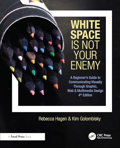 Guide Design Graphique et Web White Space Is Not Your Enemy livre anglais - 2