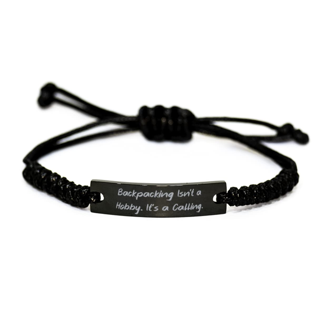 Brilliant Backpacking, Backpacking Isn't a Hobby. It's a Calling, Nice Black Rope Bracelet for Friends from