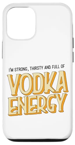 Funny I'm Strong Thirsty and Full of Vodka Energy Malle �X�}�z�P�[�X iPhone 12/12 Pro �p