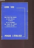  UNE VIE POUR L\'EGLISE.