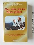  Dort oben, wo die Alpen glüh\'n [VHS]