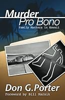 Murder Pro Bono: Family Matters in Hawaii 1594330921 Book Cover