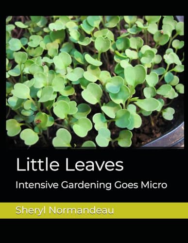 Little Leaves: Intensive Gardening Goes Micro