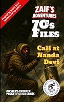 Zaif's Adventures - 70's Files: Call at Nanda Devi: Zaif's Adventures Series - BharatKatha Comics Pulp-Fiction B0G42NRBZV Book Cover