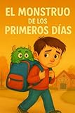 samuel l jackson  El Monstruo de los primeros días: Historia de como enfrentar los nervios del primer día de colegio con valentía y una sonrisa.