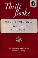 What's all this about genetics?: An explanation of inheritance in plants and animals (including man himself) for the ordinary reader B0000CHVU2 Book Cover