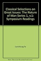 The Nature of Man: Classical Selections on Great Issues, Symposium Readings 081912463X Book Cover