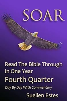 Paperback Soar: Read the Bible Through In a Year, Fourth Quarter Book