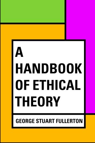 A Handbook of Ethical Theory 1533262683 Book Cover