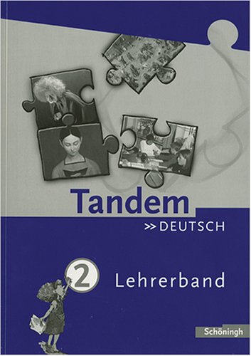Tandem. Das integrierte Deutschwerk für die Jahrgangsstufen 5-10 - Ausgabe ab 2004: Lehrerband 2 (6. Schuljahr)