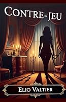 contre-jeu (French Edition) B0FPJ6V3WQ Book Cover
