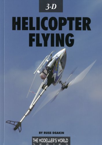 3D Helicopter Flying (The Modelers World Series)