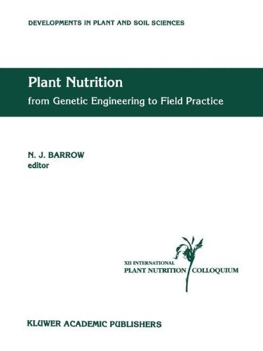 Plant Nutrition — from Genetic Engineering to Field Practice: Proceedings of the Twelfth International Plant Nutrition Colloquium, 21–26 September 1993, ... in Plant and Soil Sciences Book 54)      1993rd Edition, Kindle Edition