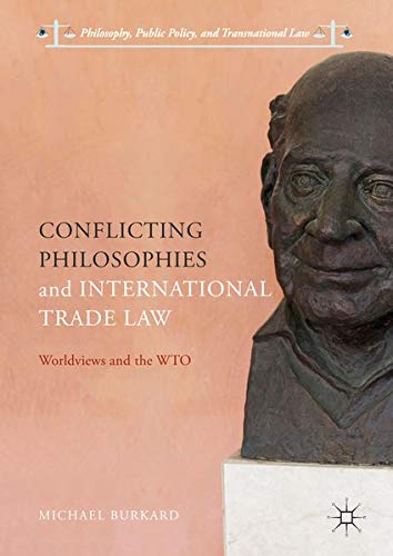 Buy Conflicting Philosophies and International Trade Law — BookShops.in