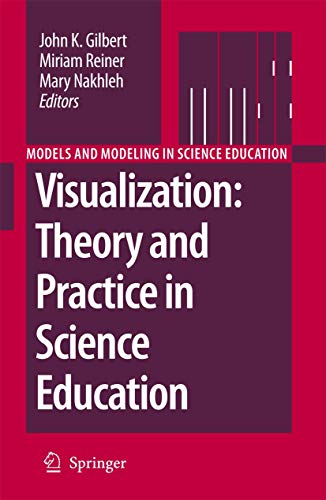 Visualization: Theory and Practice in Science Education (Models and Modeling in Science Education, 3)