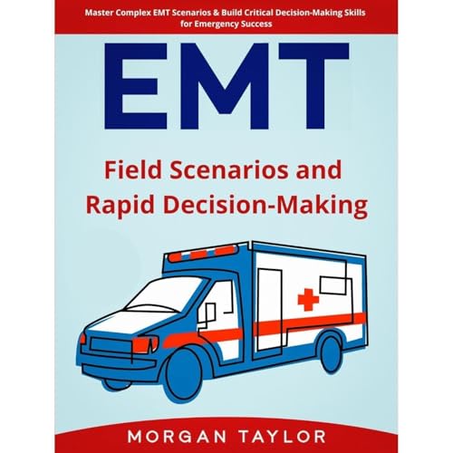 EMT: Field Scenarios and Rapid Decision-Making by Morgan Taylor episode artwork