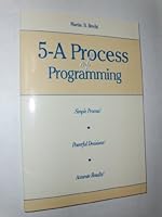 5-A Process of Programming: Simple Process! Powerful Decisions! Accurate Results! 0805946454 Book Cover