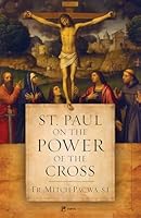 St. Paul on the Power of the Cross 168278407X Book Cover