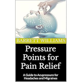 Pressure Points for Pain Relief Audiolibro Por Barrett Williams, ChatGPT ChatGPT arte de portada