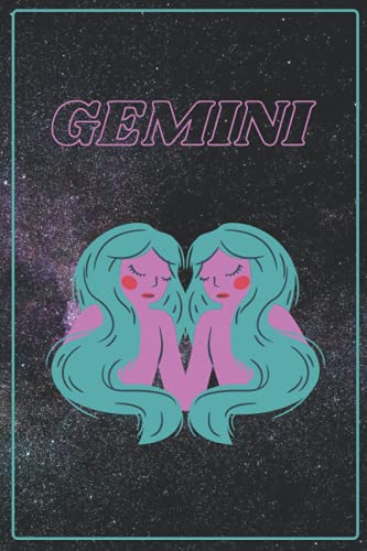 Gemini: Horoscope Journal Zodiac Notebook A Great Gemini Gift Constellation Journal Notebook Record Diary 120 pages 6 x 9 inches
