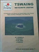 The Tswaing Meteorite Crater: An Introduction to the Natural and Cultural History of the Tswaing Region Including a Description of the Hiking Trail 1875061681 Book Cover