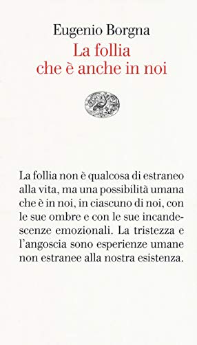 La follia che è anche in no