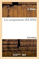Les Conspirateurs (12e A(c)D.) 2013435371 Book Cover