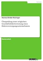 �berpr�fung einer m�glichen Gesch�ftsfelderweiterung eines Elektroversorgungsunternehmens 366806265X Book Cover