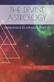Paperback THE DIVINE ASTROLOGY: FROM BASICS TO ADVANCE (PART-1) Book