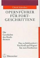 Opernführer für Fortgeschrittene, Das 20. Jahrhundert 3761814364 Book Cover