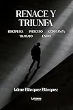  Renace y triunfa
