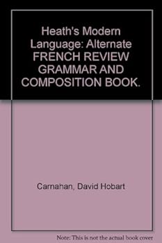 Unknown Binding Heath's Modern Language: Alternate FRENCH REVIEW GRAMMAR AND COMPOSITION BOOK. Book
