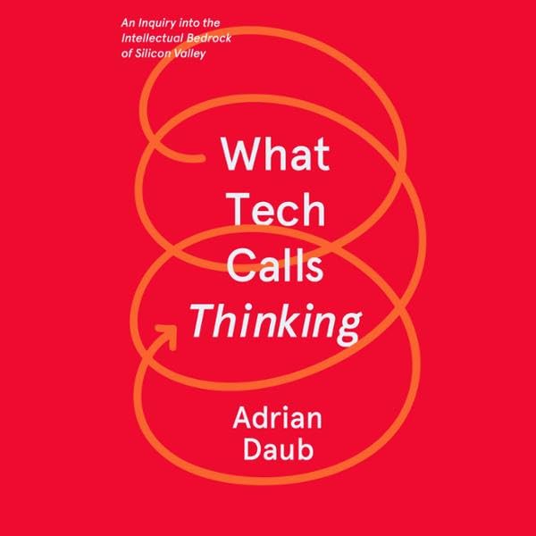 Cover art for What Tech Calls Thinking