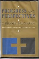 Progress and Perspectives: The Catholic Quest for Christian Unity B0007DQ4K0 Book Cover