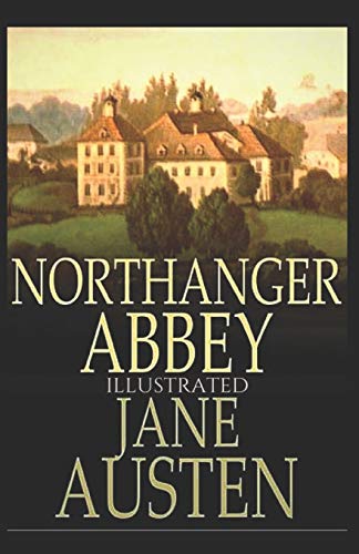 Northanger Abbey (Illustrated)