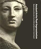 Ancient Art To Post-impressionism: Masterpieces From The Ny Carlsberg Glyptotek, Copenhagen 1903973635 Book Cover