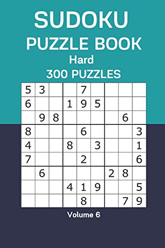 Sudoku Puzzle Book Hard: 300 Puzzles Volume 6